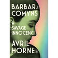 Barbara Comyns: A Savage Innocence