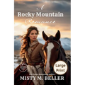 A Rocky Mountain Romance: Expanded Edition