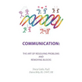 Communication: the Art of Resolving Problems and Removing Blocks