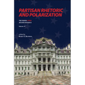 Partisan Rhetoric and Polarization: The Year in C-Span Archives Research, Volume 10