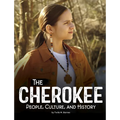 The Cherokee: People, Culture, and History