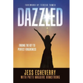 Dazzled: Finding the Key to Perfect Forgiveness