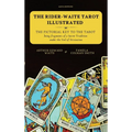 The Rider-Waite Tarot illustrated -The Pictorial Key to the Tarot: Being fragments of a Secret Tradition under the Veil of Divination