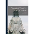 Women, Words, and Wisdom