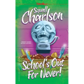 School's Out For Never! (Terror Valley #1)
