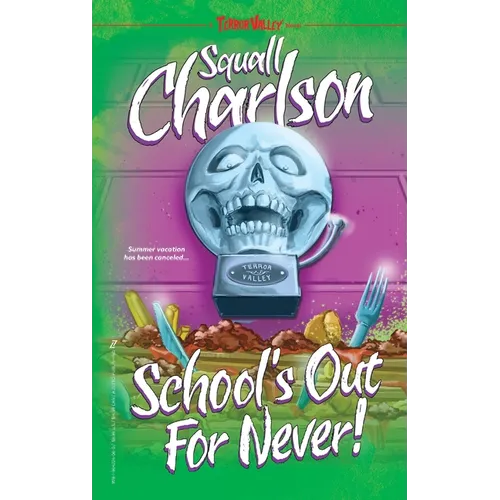 School's Out For Never! (Terror Valley #1)