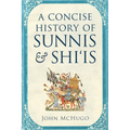 A Concise History of Sunnis and Shi'is