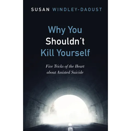 Why You Shouldn't Kill Yourself