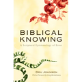 Biblical Knowing: A Scriptural Epistemology of Error