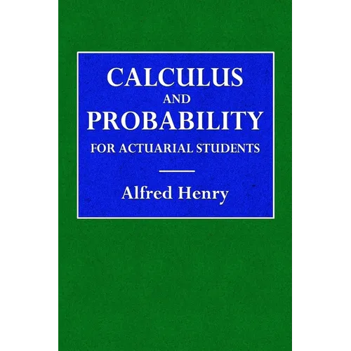 Calculus and Probability for the Actuarial Student