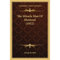 The Miracle Man Of Montreal (1922)