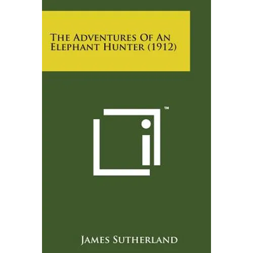 The Adventures of an Elephant Hunter (1912)