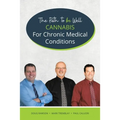 Cannabis for Chronic Medical Conditions: The Path To Be Well
