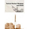 Tactical Nuclear Weapons and NATO