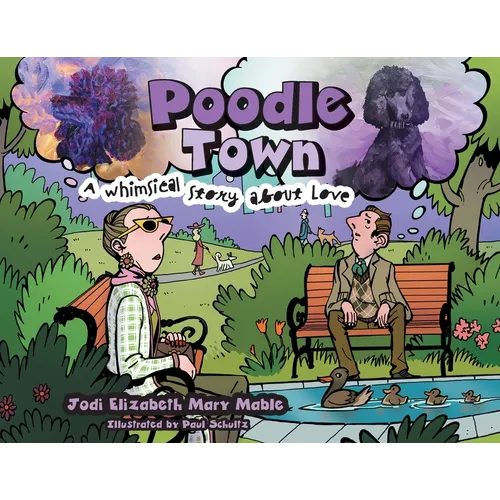 Poodle Town: A Whimsical Story about Love