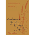 Mahatma Gandhi & His Apostles