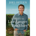 15 Ways to Live Longer and Healthier: Life-Changing Strategies for Greater Energy, a More Focused Mind, and a Calmer Soul