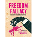 Freedom Fallacy: The Limits of Liberal Feminism