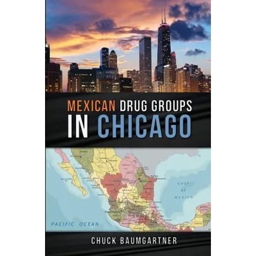 Mexican Drug Groups in Chicago