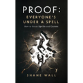 Proof Everyone's Under a Spell: How to Break Spells and Curses