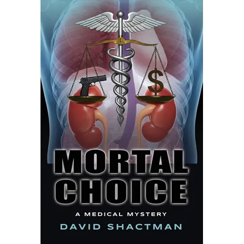 Mortal Choice: A Medical Mystery