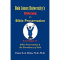Bob Jones University's Errors on Bible Preservation