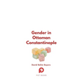 Gender in Ottoman Constantinople