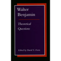 Walter Benjamin: Theoretical Questions