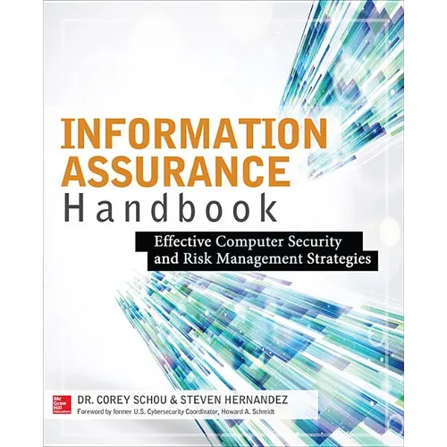 Information Assurance Handbook: Effective Computer Security and Risk Management Strategies