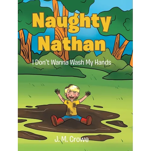 Naughty Nathan: I Don't Wanna Wash My Hands