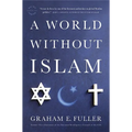 A World Without Islam