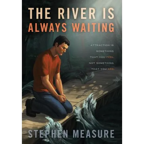 The River Is Always Waiting
