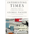 Interesting Times: Writings from a Turbulent Decade