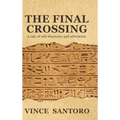 The Final Crossing: A Tale of Self-Discovery and Adventure