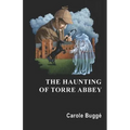 The Haunting of Torre Abbey