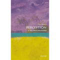 Perception: A Very Short Introduction