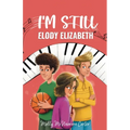 I'm Still Elody Elizabeth