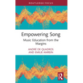 Empowering Song: Music Education from the Margins