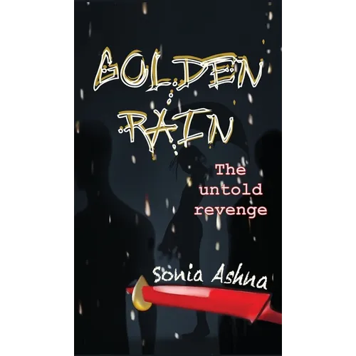 Golden Rain: The untold revenge