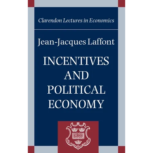 Incentives and Political Economy