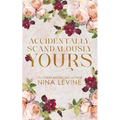 Accidentally, Scandalously Yours Special Edition