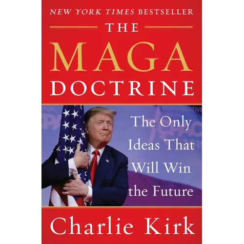 The MAGA Doctrine: The Only Ideas That Will Win the Future