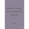 Harold Pinter: The Birthday Party, the Caretaker and the Homecoming