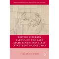 British Literary Salons of the Late Eighteenth and Early Nineteenth Centuries