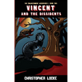Vincent and The Dissidents