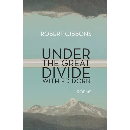 Under the Great Divide with Ed Dorn