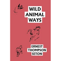Wild Animal Ways (Yesterday's Classics)
