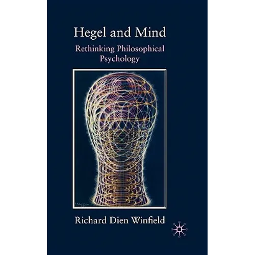 Hegel and Mind: Rethinking Philosophical Psychology