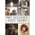 My Father's Lost Diary: A Personal Account of the Jewish Holocaust in Europe (1937-1942)