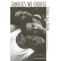 Families We Choose: Lesbians, Gays, Kinship